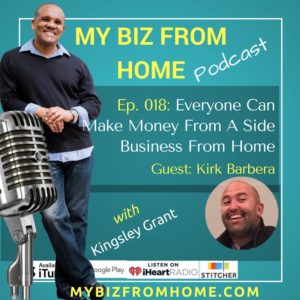 Make money on the side with Kirk Barbera and Kingsley Grant